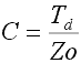 C = Td / Zo